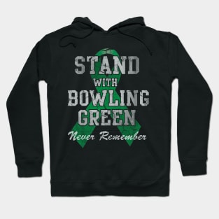 Stand With Bowling Green Never Remember Hoodie